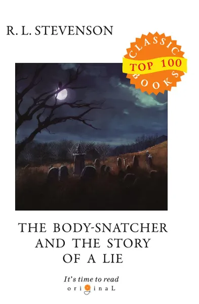 Обложка книги The Body-Snatcher and The Story of a Lie, Stevenson R.L.