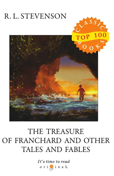 Обложка книги The Treasure of Franchard and Other Tales and Fables, Stevenson R.L.