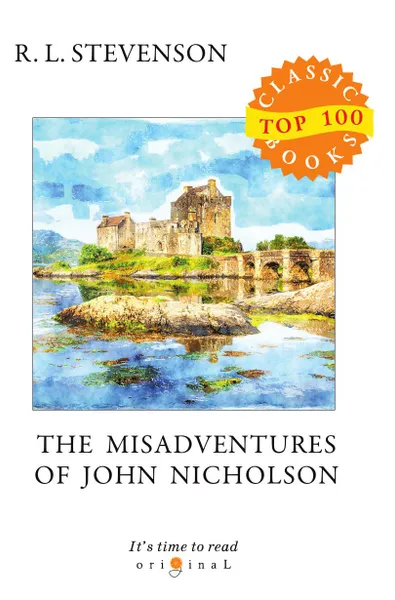 Обложка книги The Misadventures of John Nicholson, Stevenson R.L.