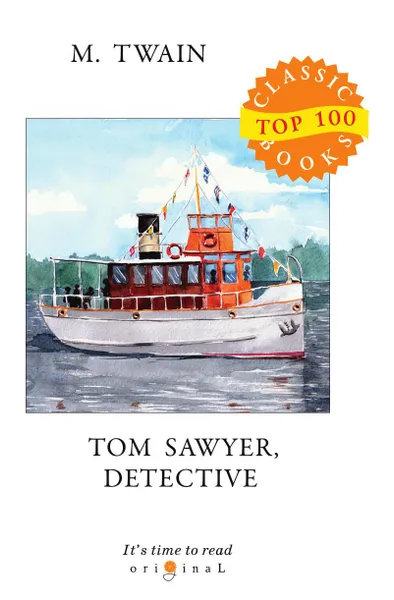 Обложка книги Tom Sawyer, Detective, Twain M.