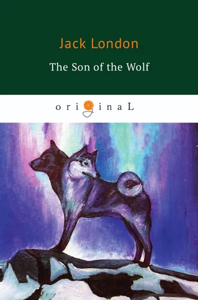 Обложка книги The Son of the Wolf, London J.