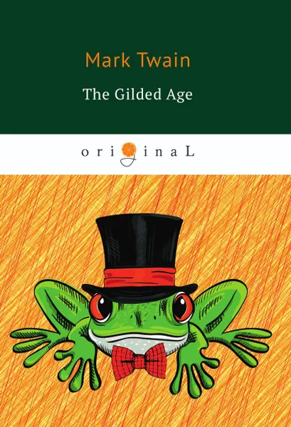 Обложка книги The Gilded Age, Twain M.