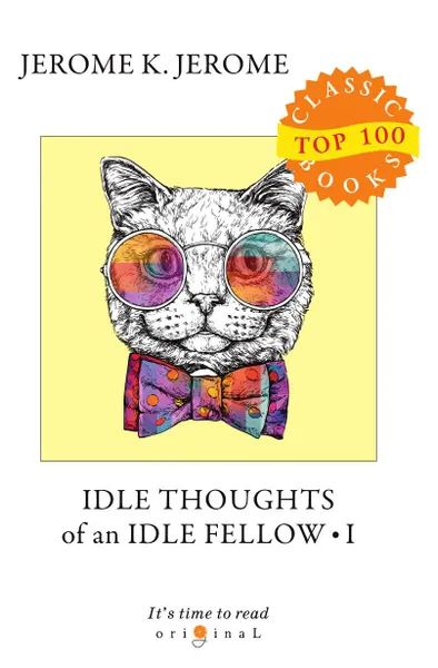 Обложка книги Idle Thoughts of an Idle Fellow I, Jerome J.K.