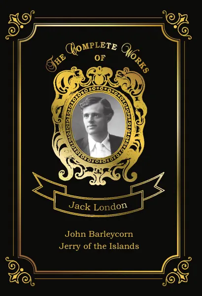 Обложка книги John Barleycorn and Jerry of the Islands, London J.