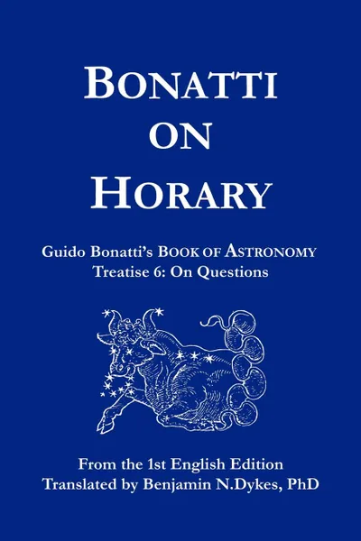 Обложка книги Bonatti on Horary, Guido Bonatti, Benjamin N Dykes