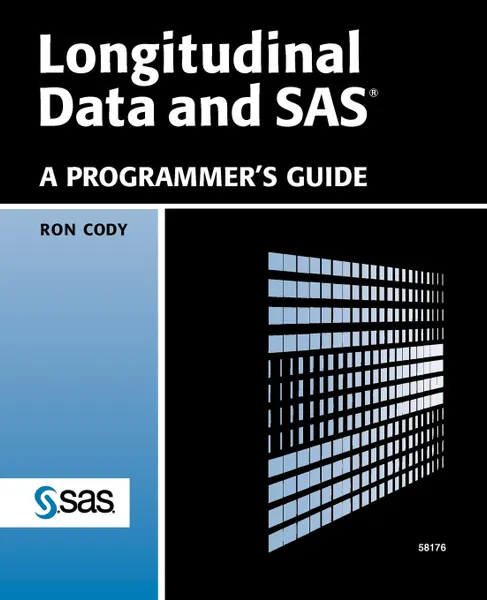 Обложка книги Longitudinal Data and SAS. A Programmer's Guide, Ron Cody