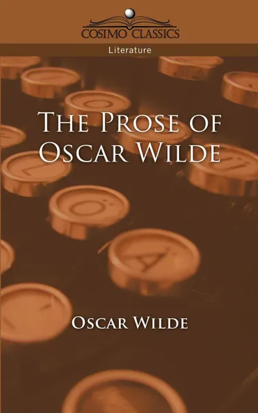 Обложка книги The Prose of Oscar Wilde, Oscar Wilde