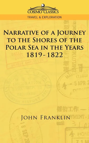 Обложка книги Narrative of a Journey to the Shores of the Polar Sea in the Years 1819-1822, John Franklin