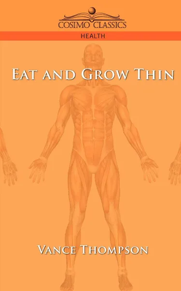 Обложка книги Eat and Grow Thin, Vance Thompson