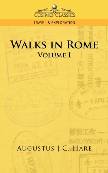 Обложка книги Walks in Rome, Augustus John Cuthbert Hare