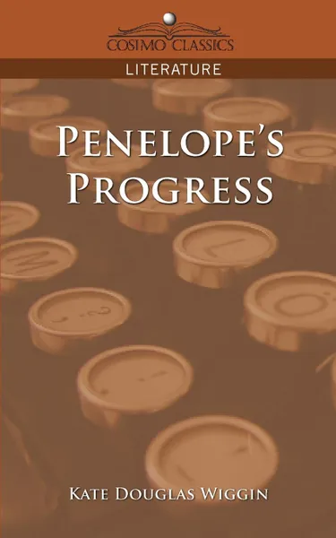 Обложка книги Penelope's Progress, Kate Douglas Wiggin