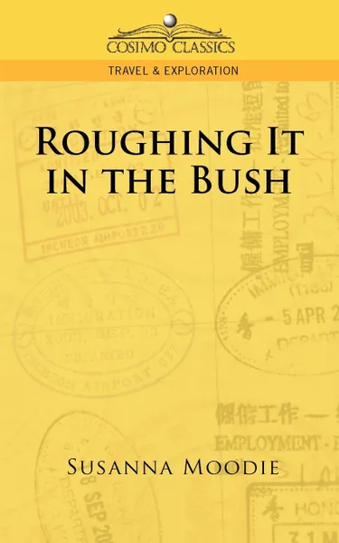 Обложка книги Roughing It in the Bush, Susanna Moodie