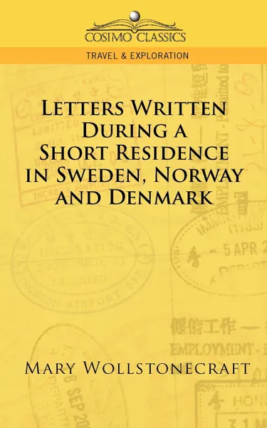 Обложка книги Letters Written During a Short Residence in Sweden, Norway, and Denmark, Mary Wollstonecraft