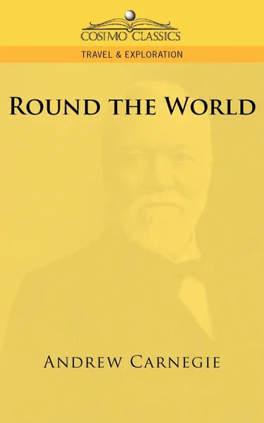 Обложка книги Round the World, Andrew Carnegie