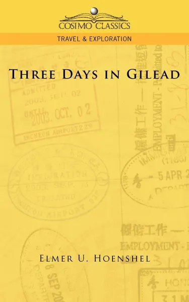 Обложка книги Three Days in Gilead, Elmer U. Hoenshel