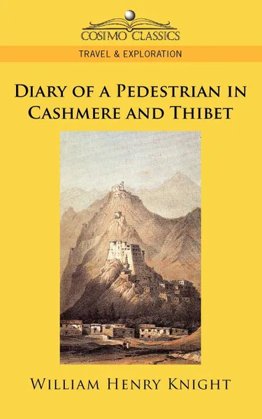 Обложка книги Diary of a Pedestrian in Cashmere and Thibet, William Henry Knight