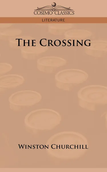 Обложка книги The Crossing, Winston Churchill