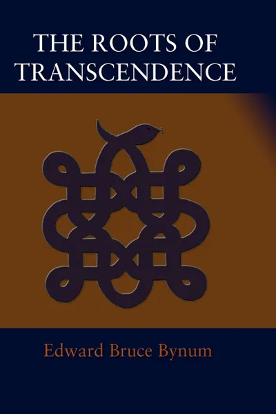 Обложка книги The Roots of Transcendence, Edward Bruce Bynum