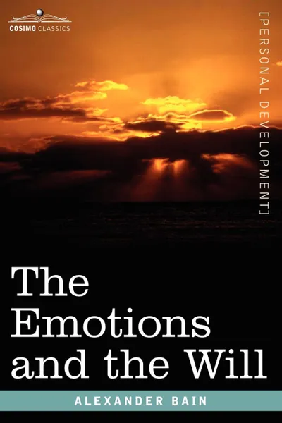 Обложка книги The Emotions and the Will, Alexander Bain