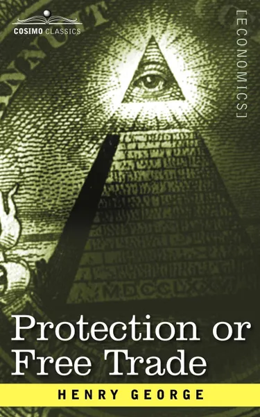 Обложка книги Protection or Free Trade, Henry George