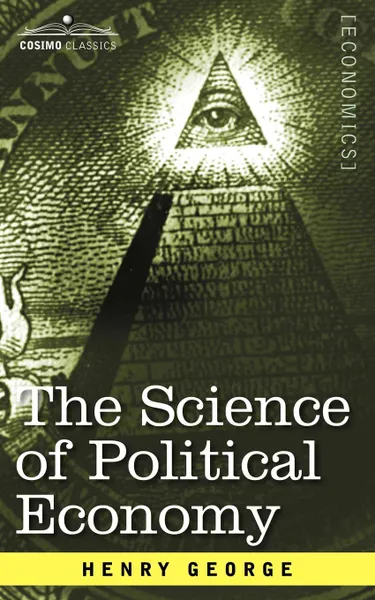 Обложка книги The Science of Political Economy, Henry George