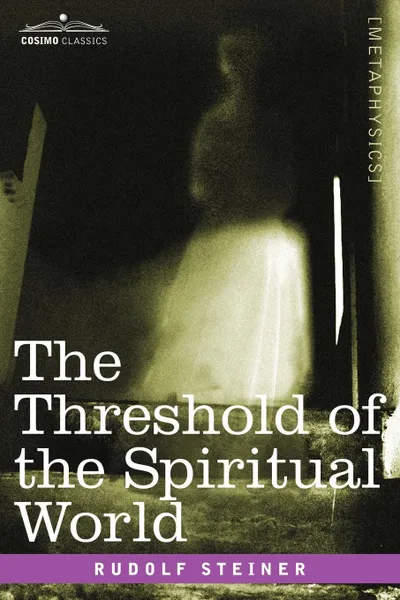 Обложка книги The Threshold of the Spiritual World, Rudolf Steiner