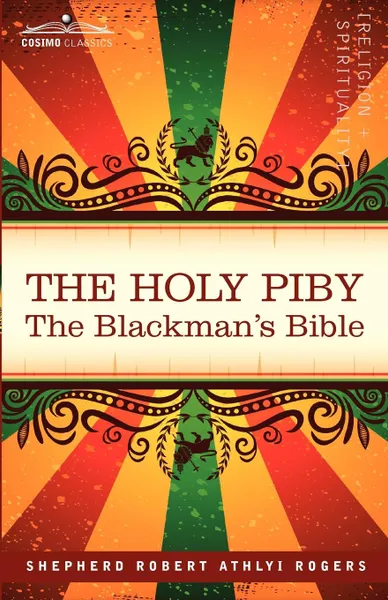 Обложка книги The Holy Piby. The Blackman's Bible, Shepherd Robert Athlyi Rogers