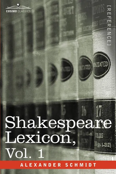 Обложка книги Shakespeare Lexicon, Vol. 1, Alexander Schmidt