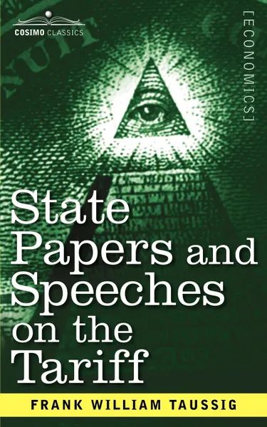 Обложка книги State Papers and Speeches on the Tariff, Frank William Taussig