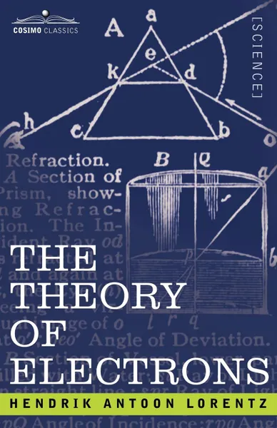 Обложка книги The Theory of Electrons and Its Applications to the Phenomena of Light and Radiant Heat, H. A. Lorentz