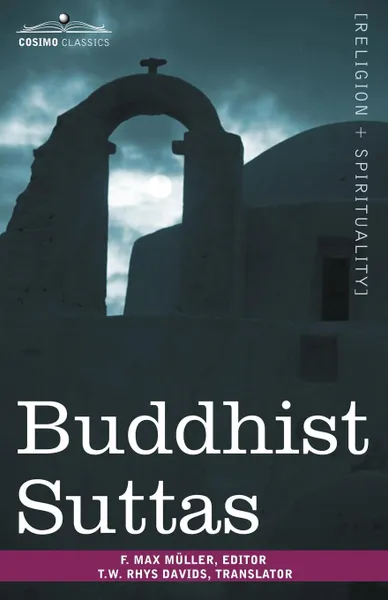 Обложка книги Buddhist Suttas, Friedrich Maximilian Muller, T. W. Rhys Davids