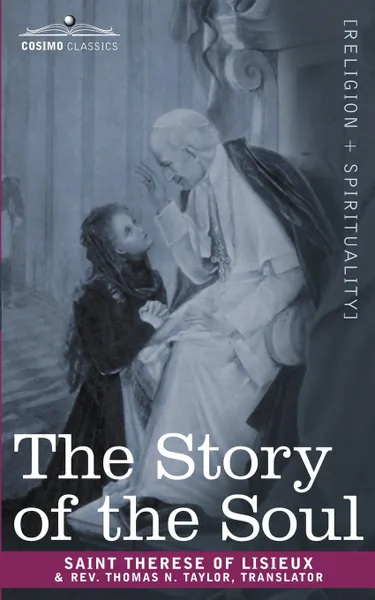 Обложка книги The Story of the Soul, Saint Therese of Lisieux