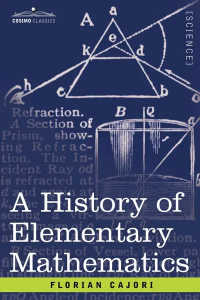 Обложка книги A History of Elementary Mathematics, Florian Cajori