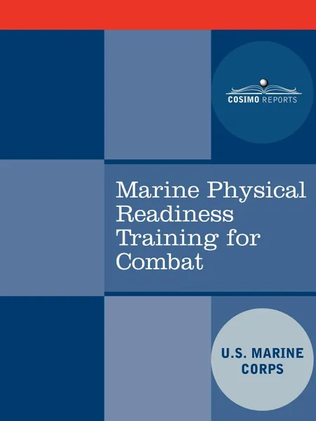 Обложка книги Marine Physical Readiness Training for Combat, United States Marine Corps, U. S. Marine Corps