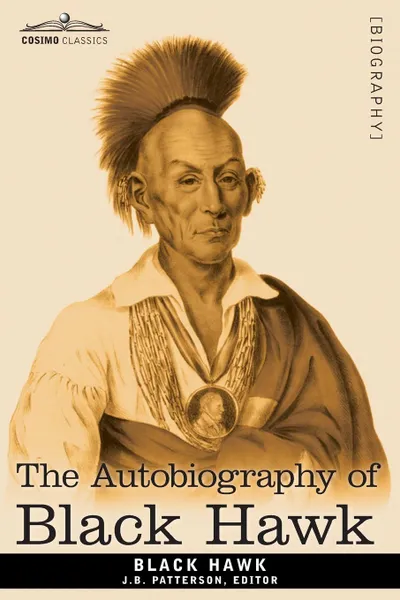 Обложка книги The Autobiography of Black Hawk, Black Hawk