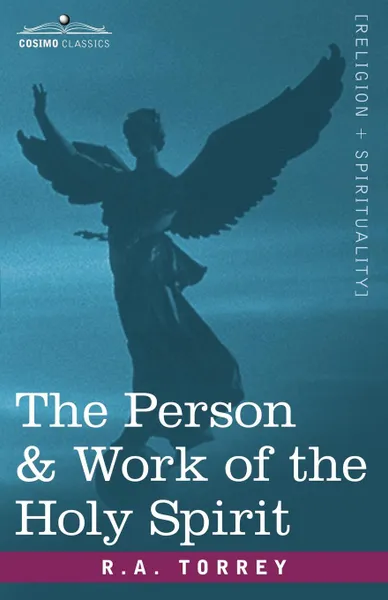 Обложка книги The Person & Work of the Holy Spirit, R. A. Torrey