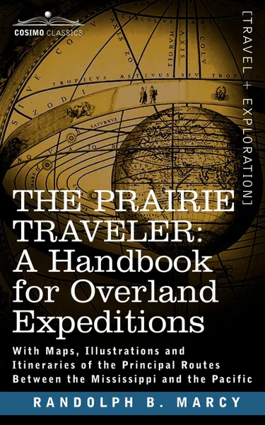 Обложка книги The Prairie Traveler, a Handbook for Overland Expeditions, Randolph Barnes Marcy