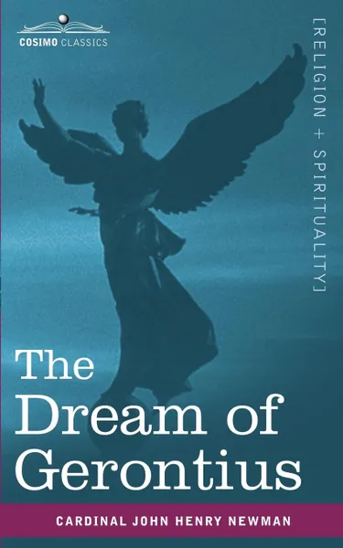 Обложка книги The Dream of Gerontius, Cardinal John Henry Newman, Maurice F. Egan