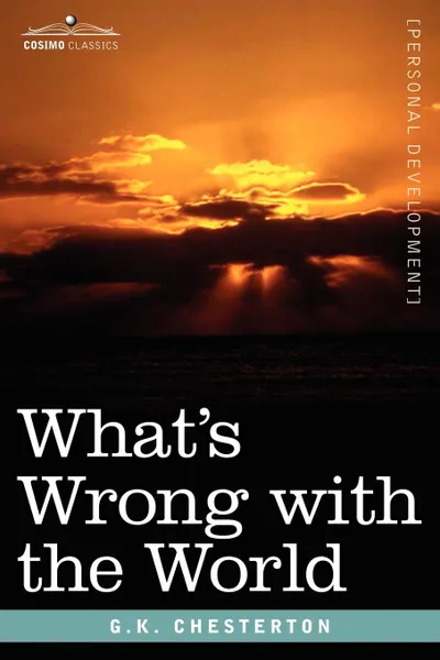 Обложка книги What's Wrong with the World, G. K. Chesterton