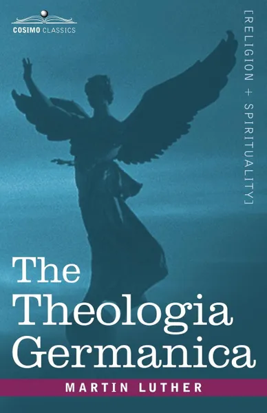 Обложка книги The Theologia Germanica, Martin Luther, Susanna Winkworth