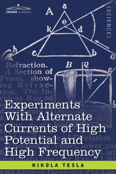 Обложка книги Experiments with Alternate Currents of High Potential and High Frequency, Nikola Tesla