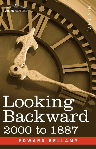 Обложка книги Looking Backward. 2000 to 1887, Edward Bellamy