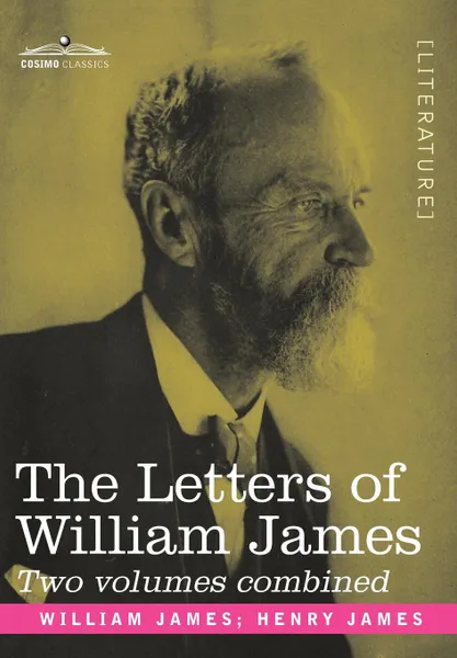 Обложка книги The Letters of William James. 2 Volumes Combined, William James