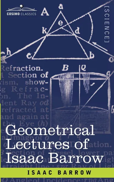 Обложка книги Geometrical Lectures of Isaac Barrow, Isaac Barrow, J. M. Child