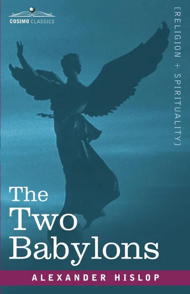 Обложка книги The Two Babylons, Alexander Hislop