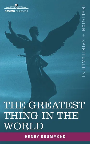 Обложка книги The Greatest Thing in the World, Henry Drummond