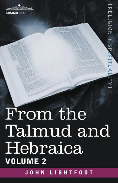 Обложка книги From the Talmud and Hebraica, Volume 2, John Lightfoot