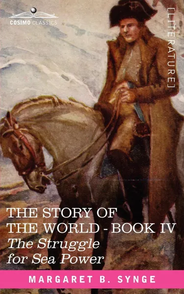 Обложка книги The Struggle for Sea Power, Book IV of the Story of the World, M. B. Synge