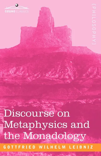 Обложка книги Discourse on Metaphysics and the Monadology, Gottfried Wilhelm Leibniz, George R. Montgomery