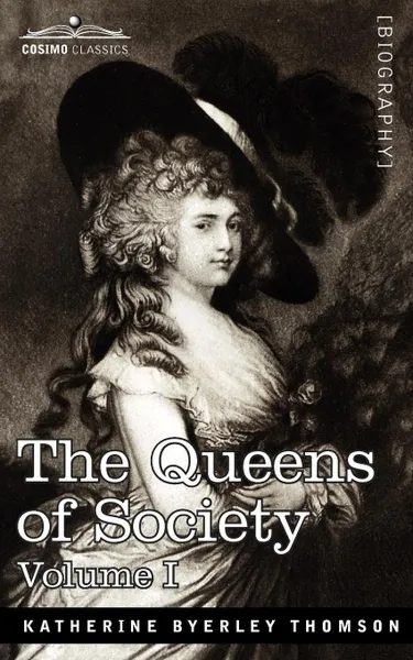 Обложка книги The Queens of Society - In Two Volumes, Vol. I, Grace Wharton, Philip Wharton